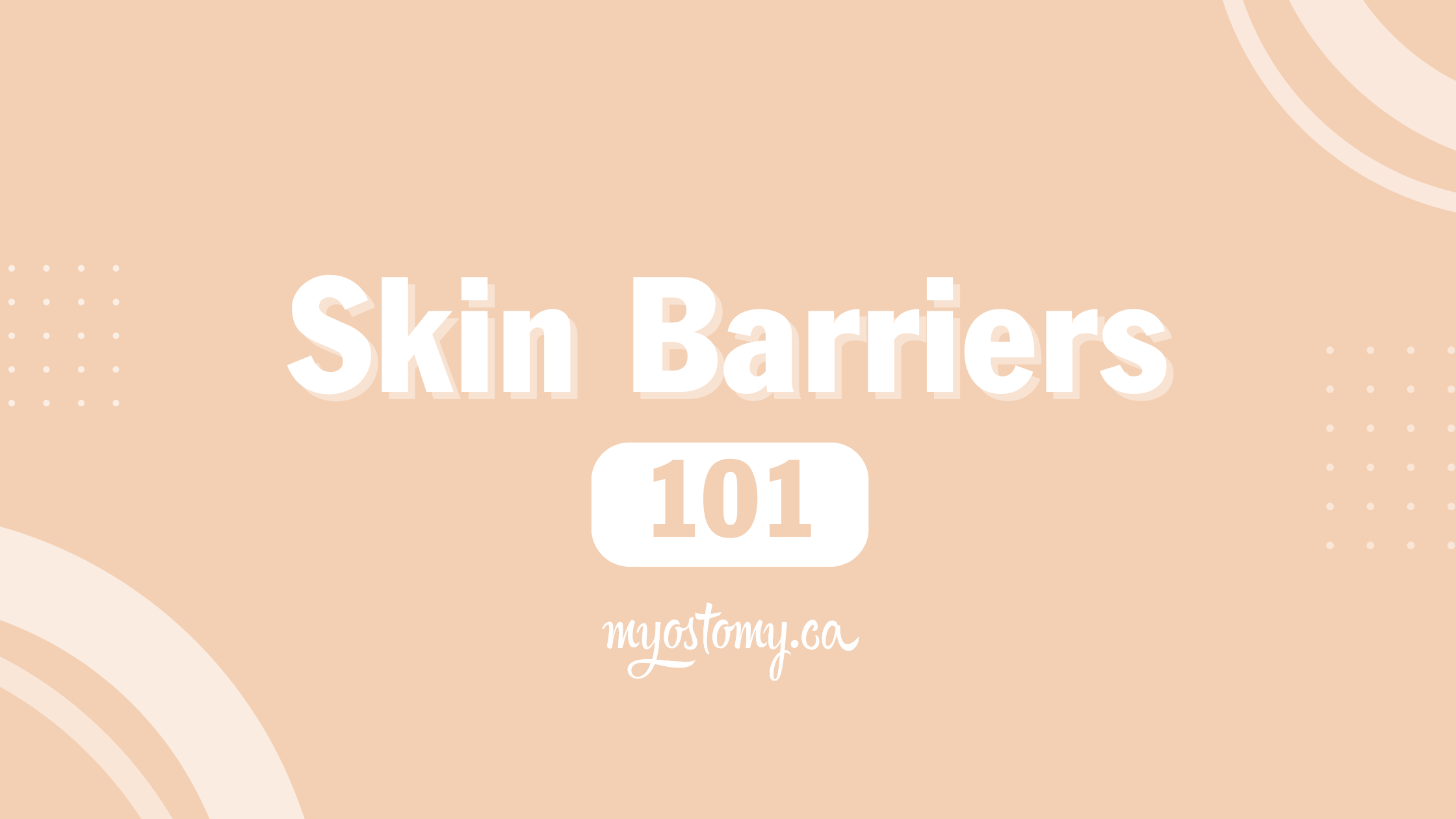 Skin Barriers 101: Understanding the Essentials for Healthy Peristomal Skin