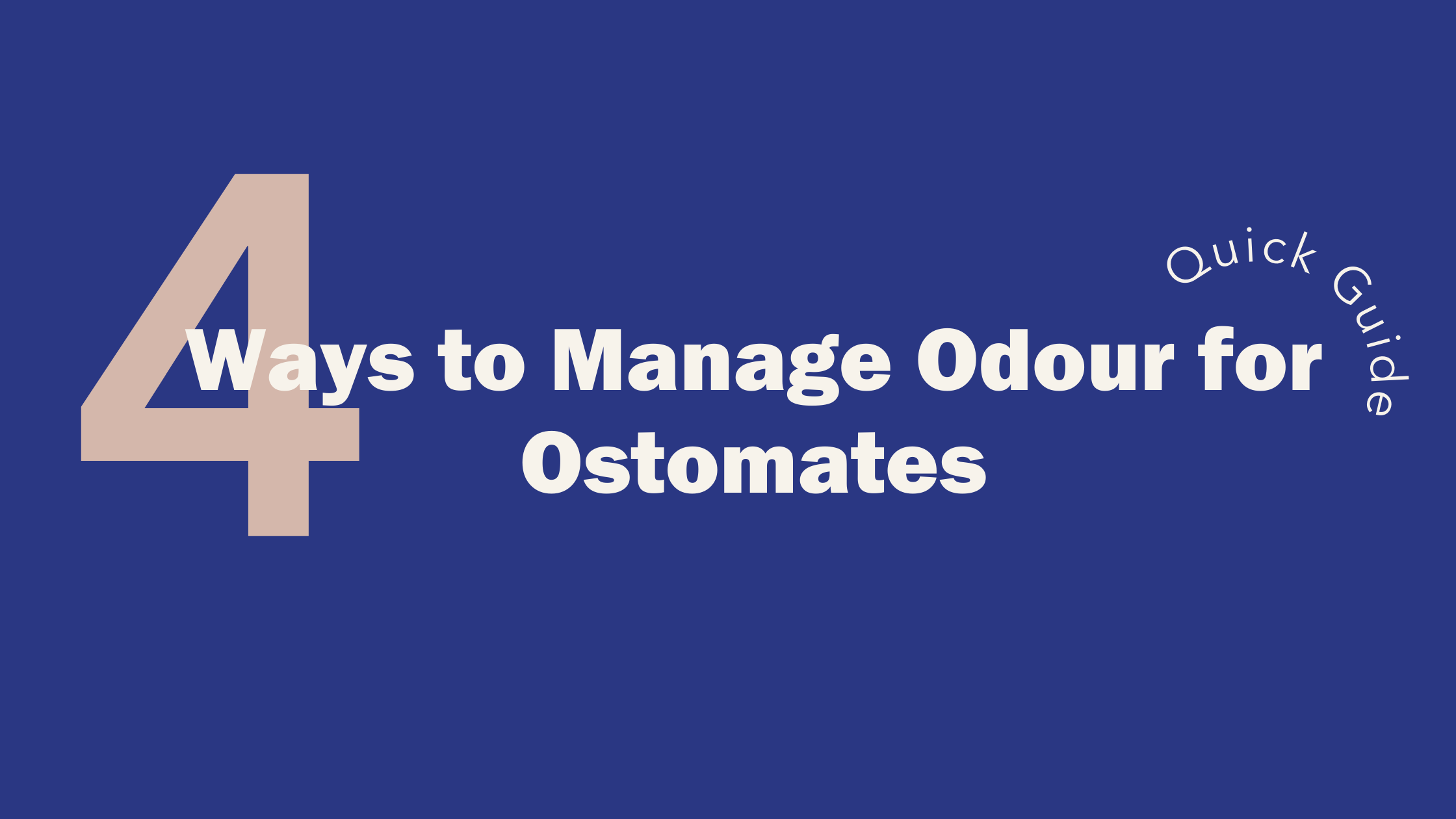 Four Ways to Manage Odour for Ostomates
