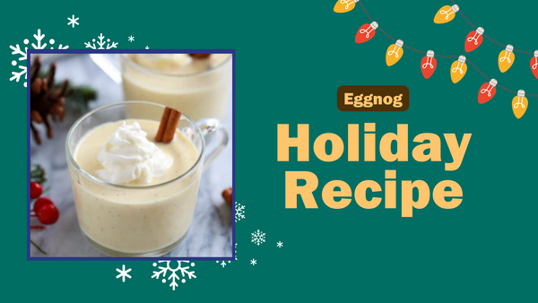 Holiday Recipe - Eggnog