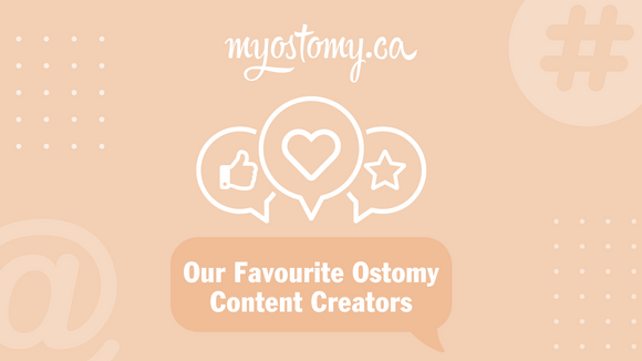 Our Favourite Ostomy Content Creators