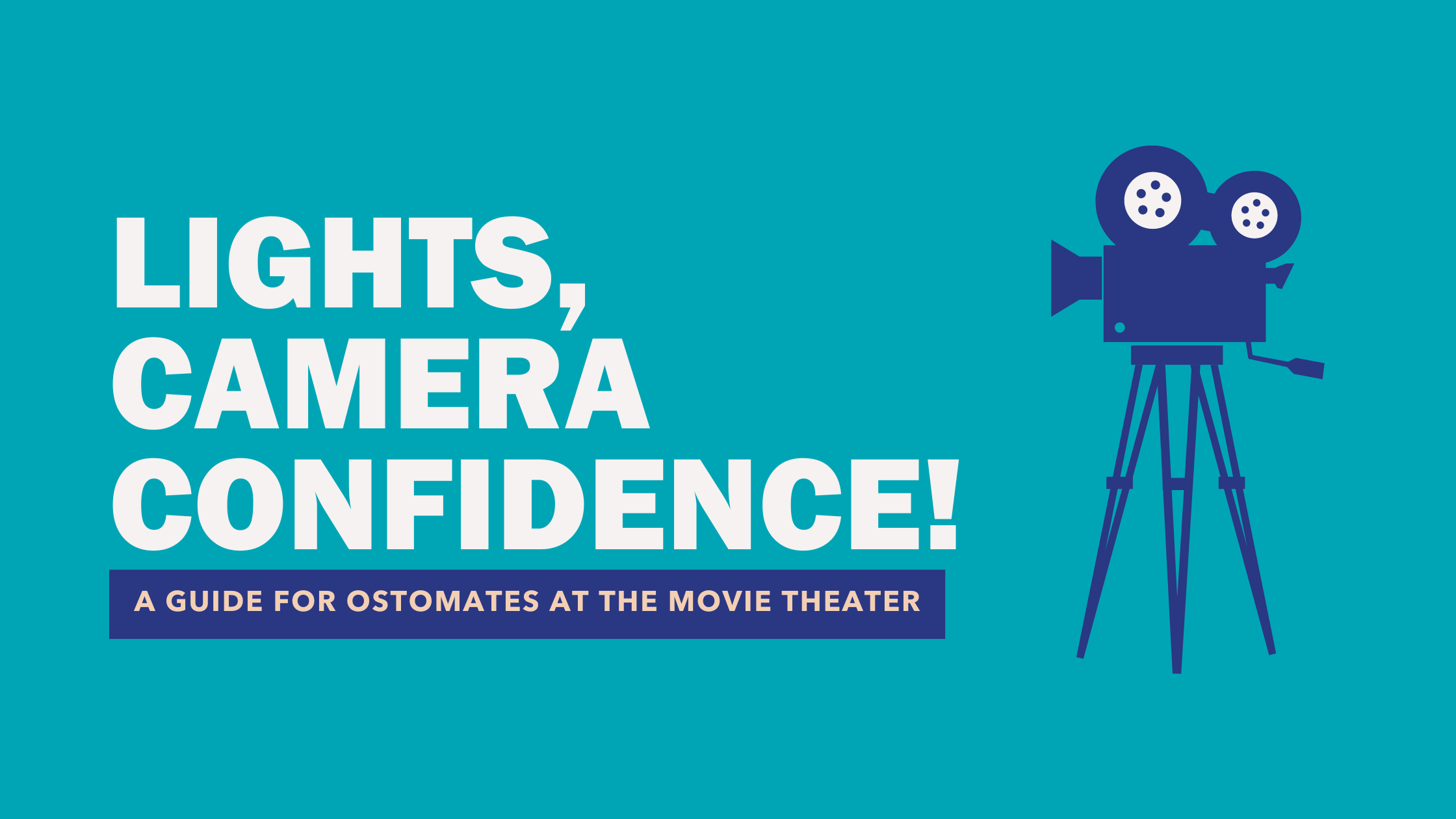 Lights, Camera, Confidence: A Guide for Ostomates at the Movie Theater