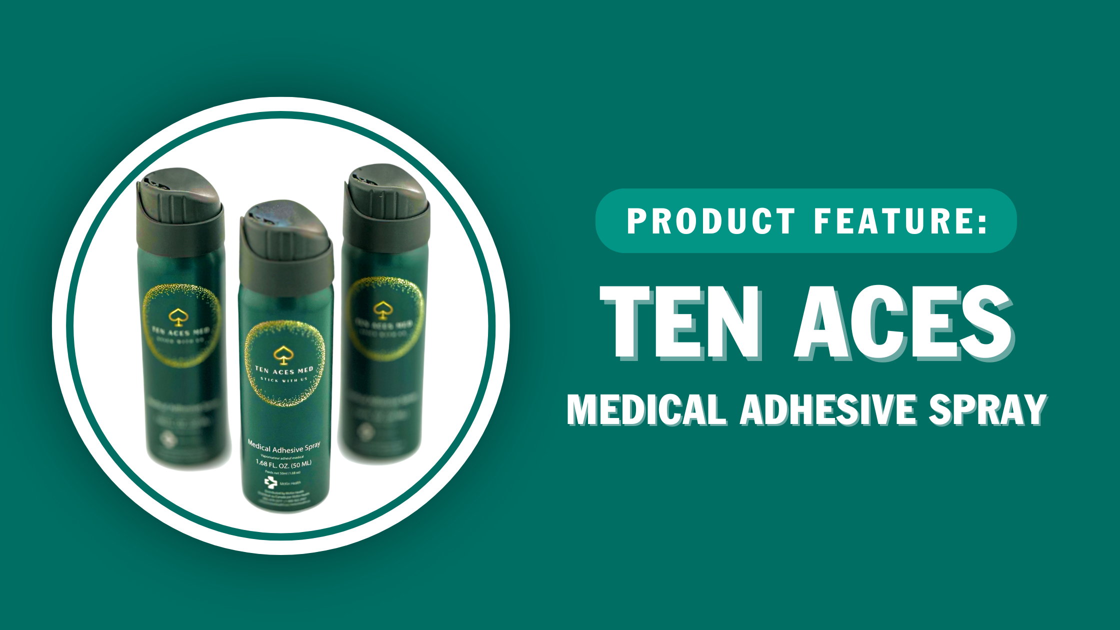 Product Highlight: Ten Aces Medical Adhesive Spray